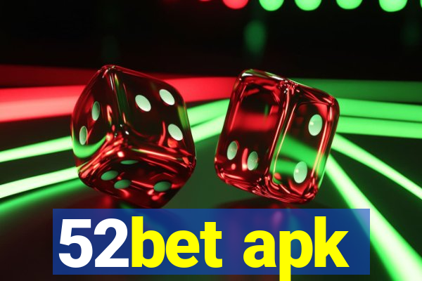 52bet apk